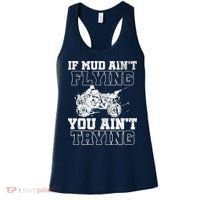 ATV Quad Four Wheeler Gear Mudding Gift Mud Aint Flying Women's Tank Top thumb 0