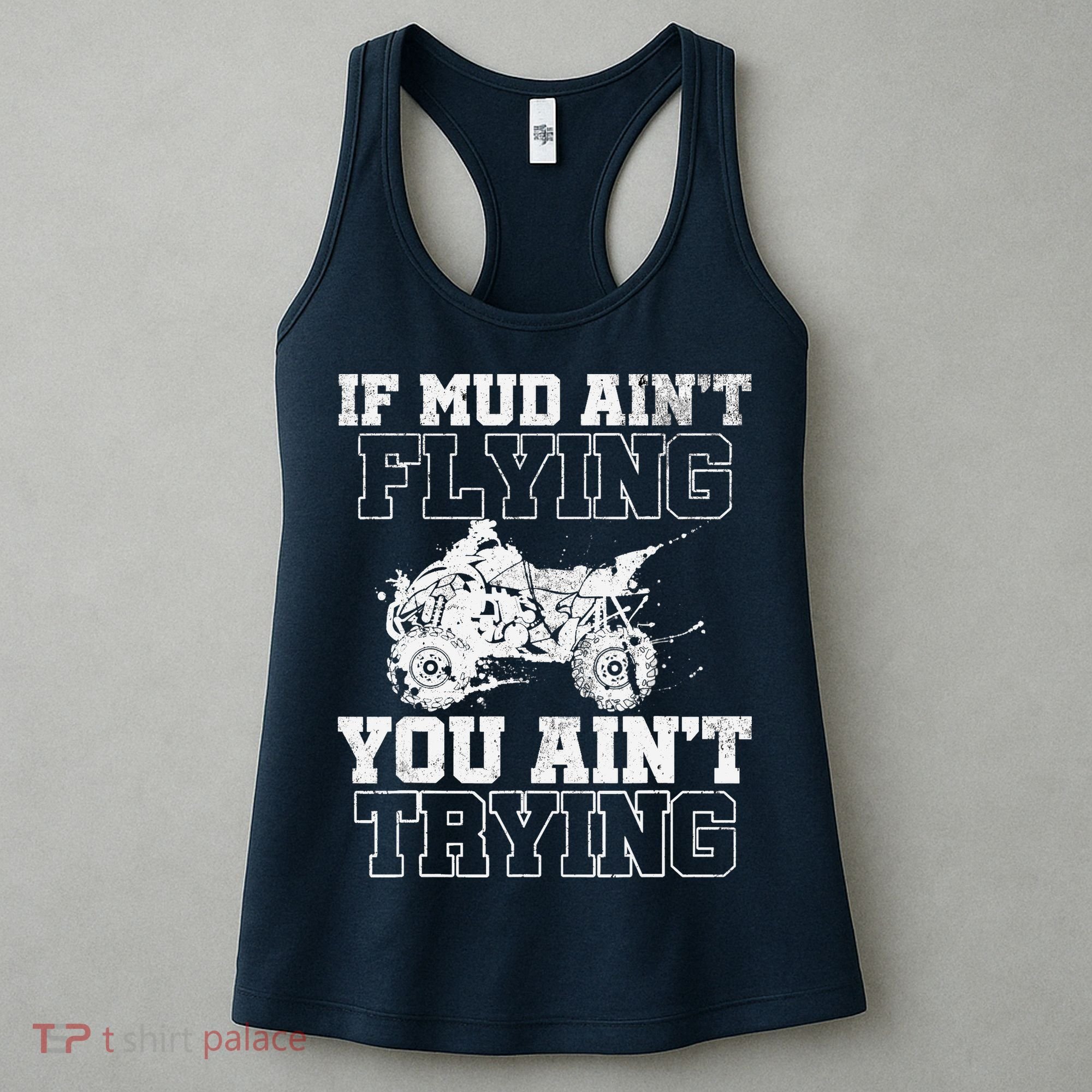 ATV Quad Four Wheeler Gear Mudding Gift Mud Aint Flying Women's Tank Top