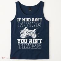 ATV Quad Four Wheeler Gear Mudding Gift Mud Aint Flying Tank Top thumb 2
