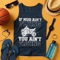 ATV Quad Four Wheeler Gear Mudding Gift Mud Aint Flying Tank Top thumb 4