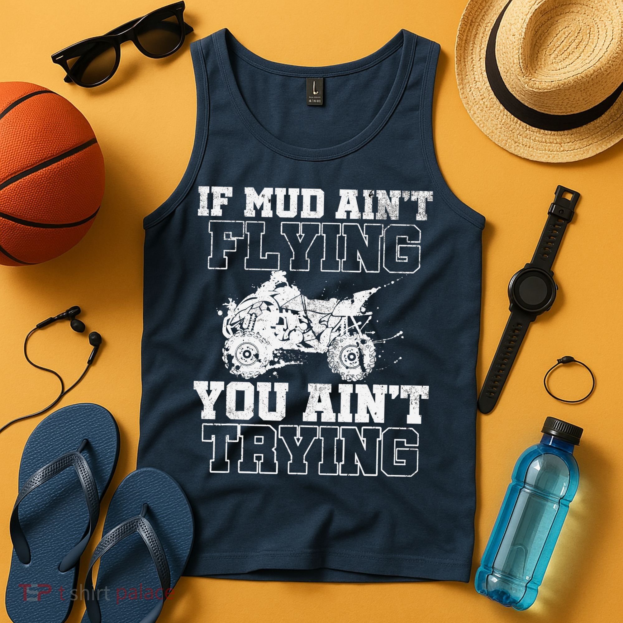 ATV Quad Four Wheeler Gear Mudding Gift Mud Aint Flying Tank Top