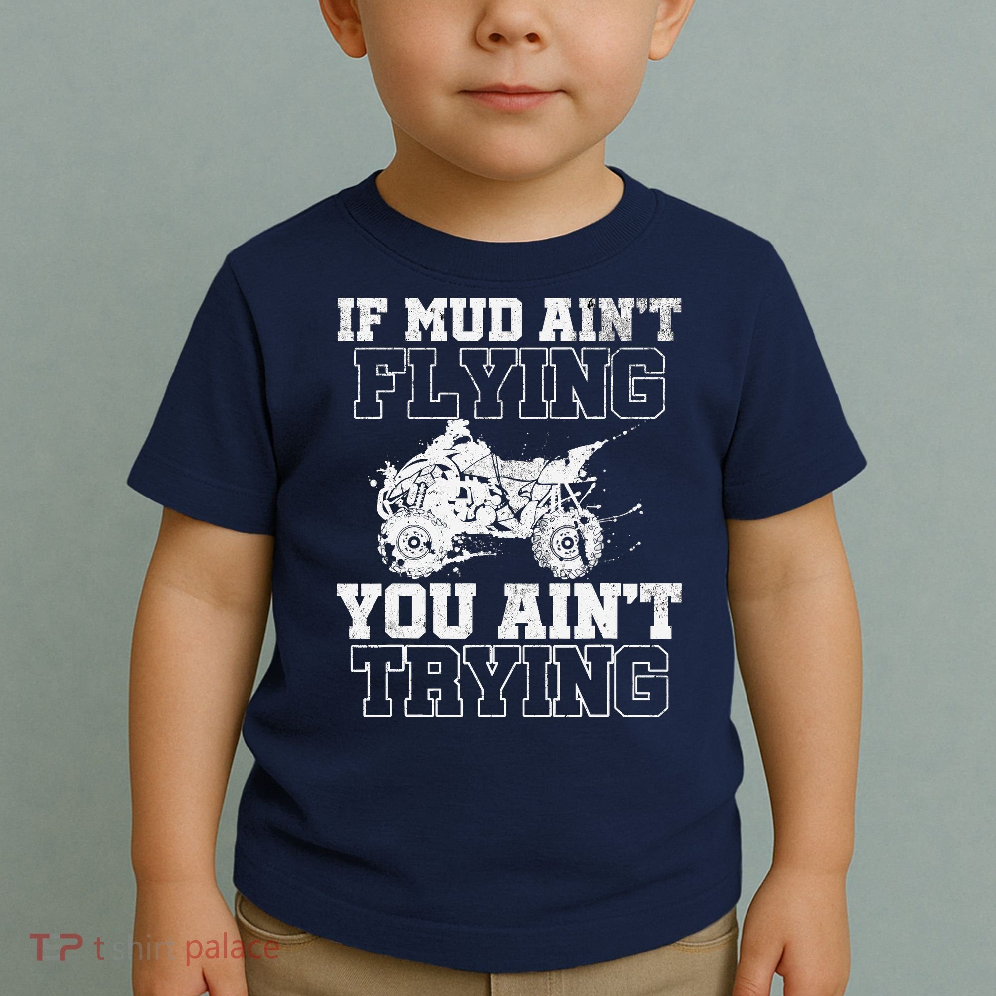 ATV Quad Four Wheeler Gear Mudding Gift Mud Aint Flying Toddler T-Shirt