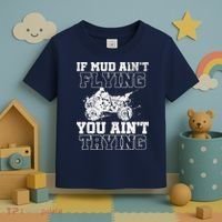 ATV Quad Four Wheeler Gear Mudding Gift Mud Aint Flying Toddler T-Shirt thumb 3