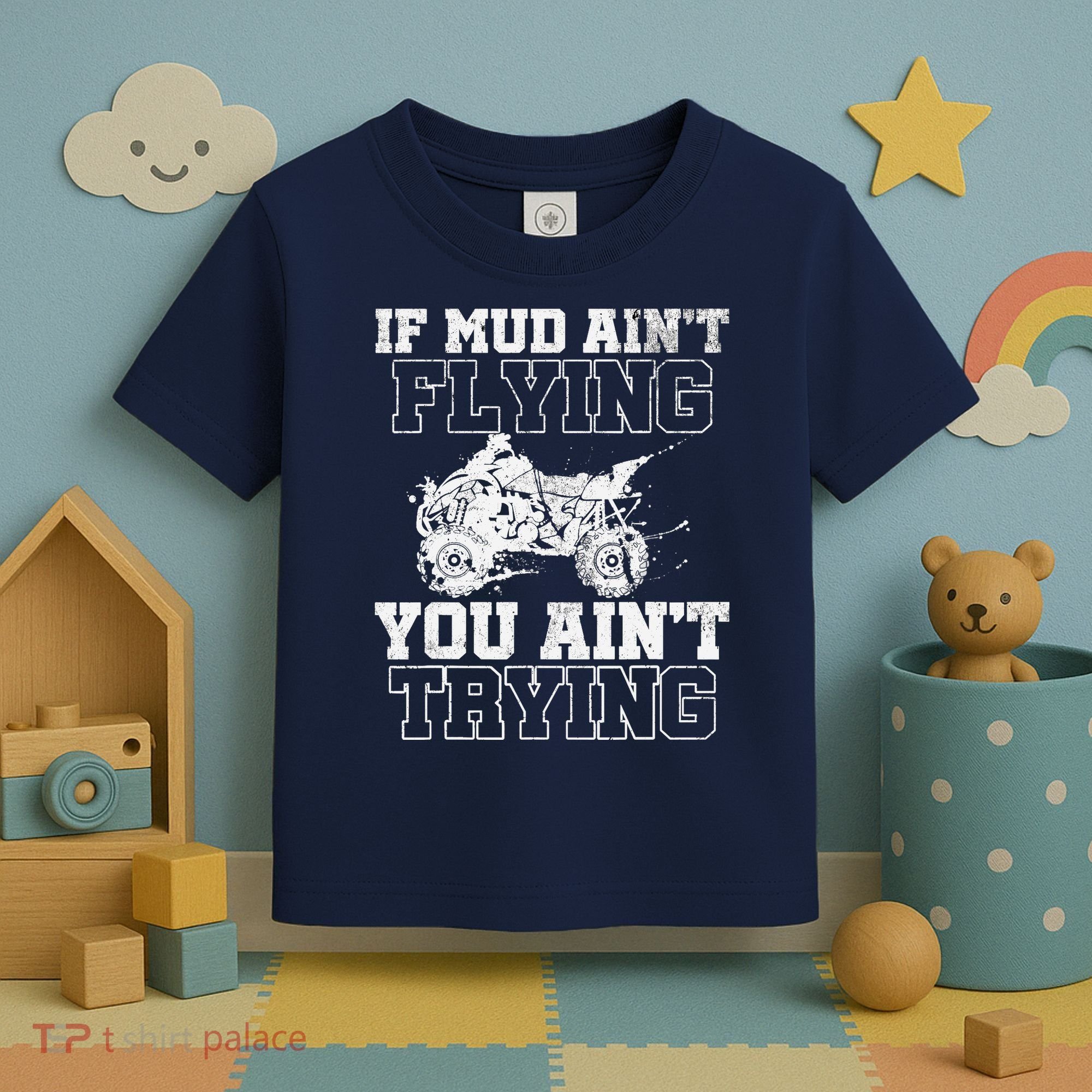 ATV Quad Four Wheeler Gear Mudding Gift Mud Aint Flying Toddler T-Shirt