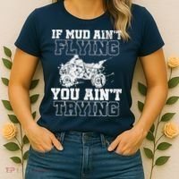 ATV Quad Four Wheeler Gear Mudding Gift Mud Aint Flying Women's T-Shirt thumb 2
