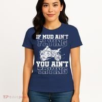 ATV Quad Four Wheeler Gear Mudding Gift Mud Aint Flying Women's T-Shirt thumb 4
