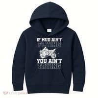ATV Quad Four Wheeler Gear Mudding Gift Mud Aint Flying Kids Hoodie thumb 0