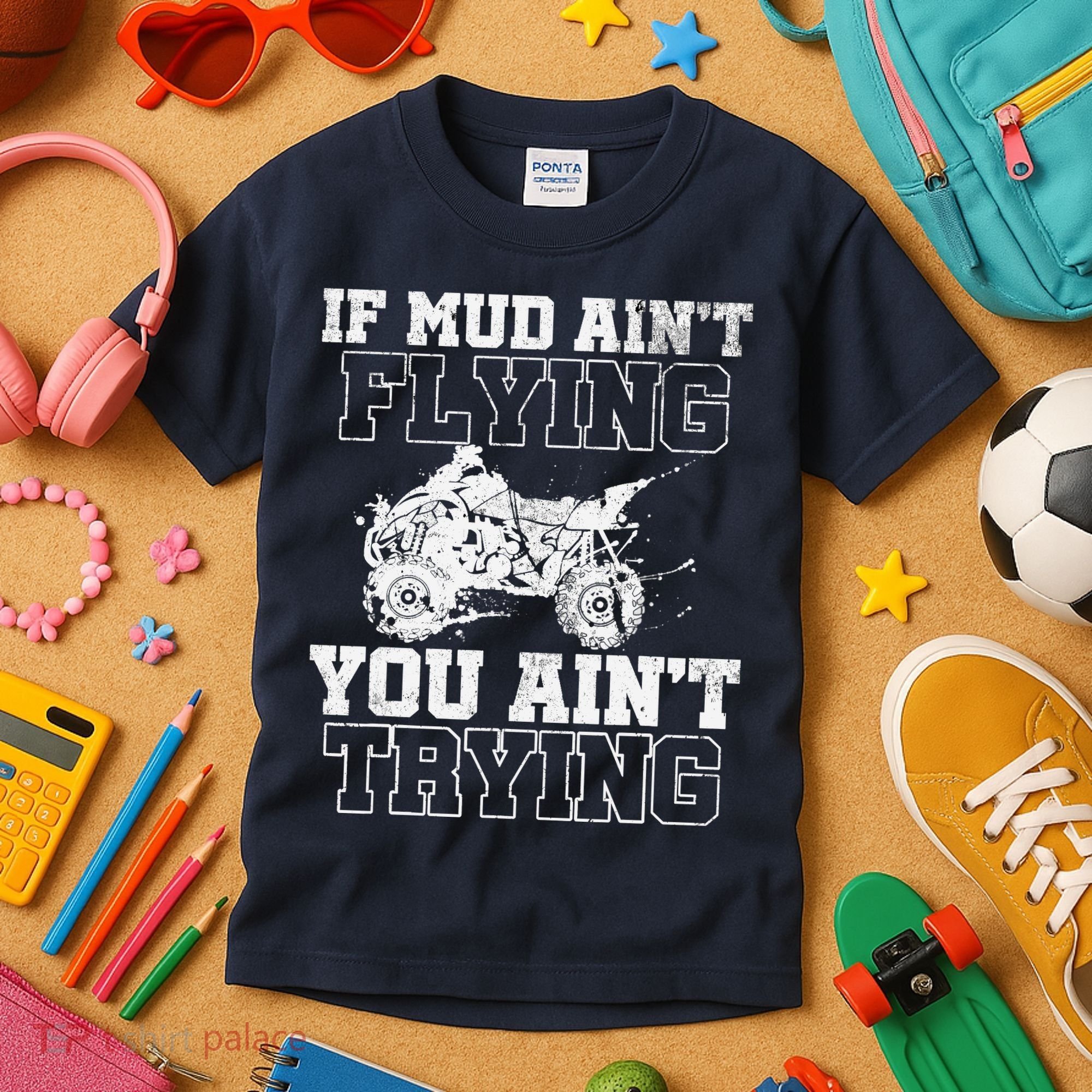 ATV Quad Four Wheeler Gear Mudding Gift Mud Aint Flying Kids T-Shirt