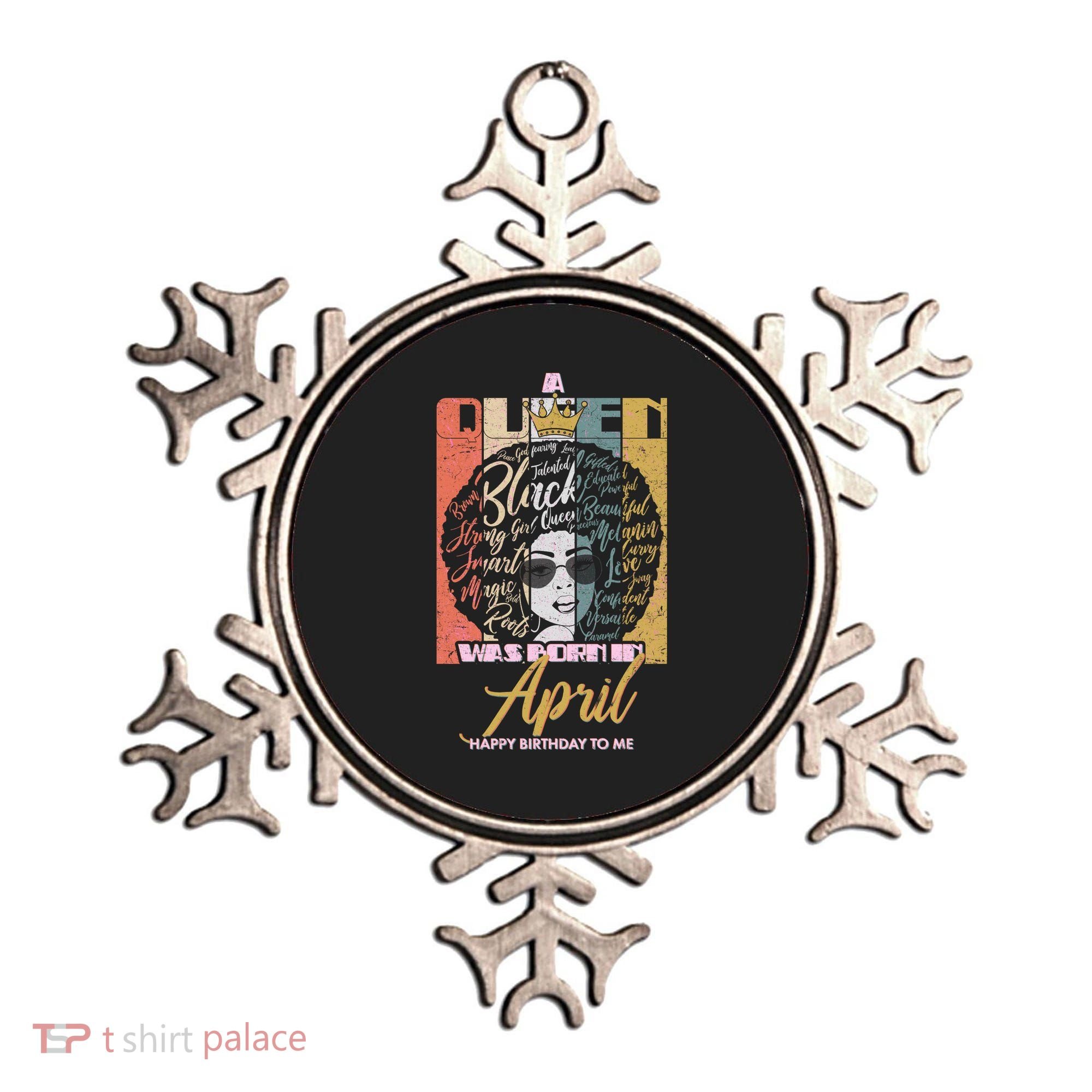 A Queen Was Born In April Ornament