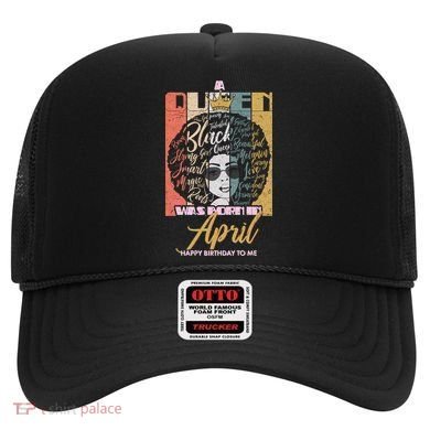 A Queen Was Born In April Hat