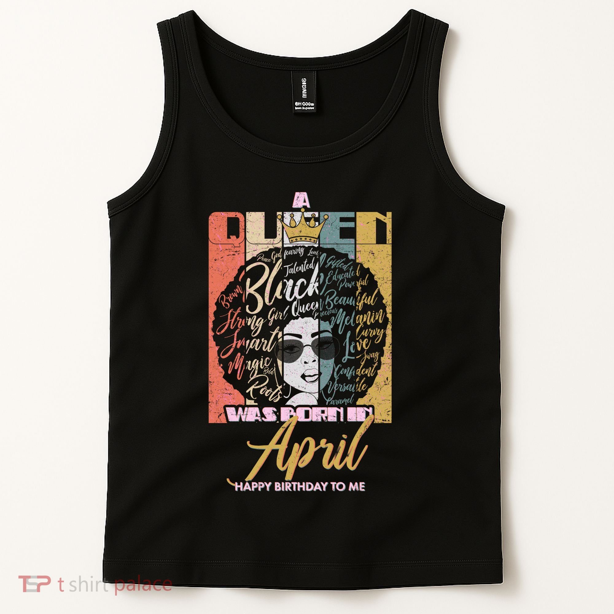 A Queen Was Born In April Tank Top