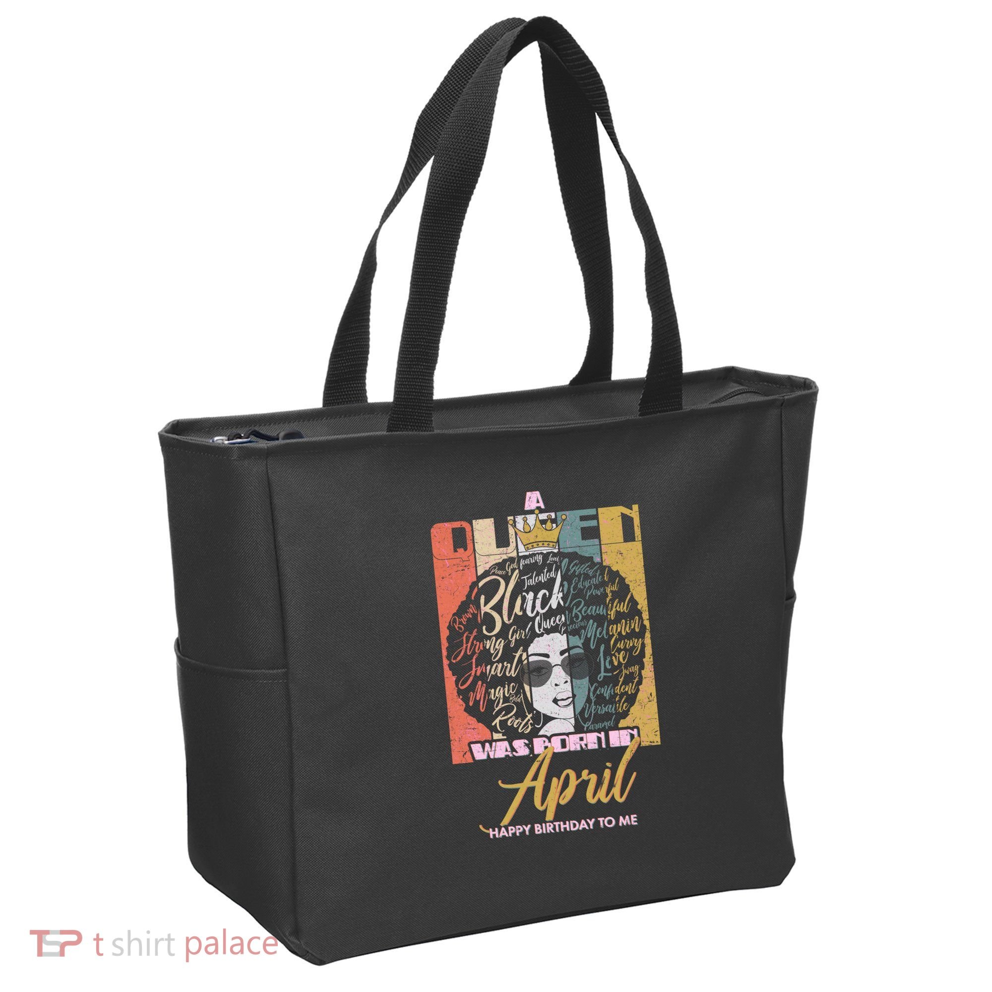 A Queen Was Born In April Tote Bag
