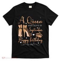 A Queen Was Born In September Happy Birthday To Me High Heel T-Shirt thumb 0