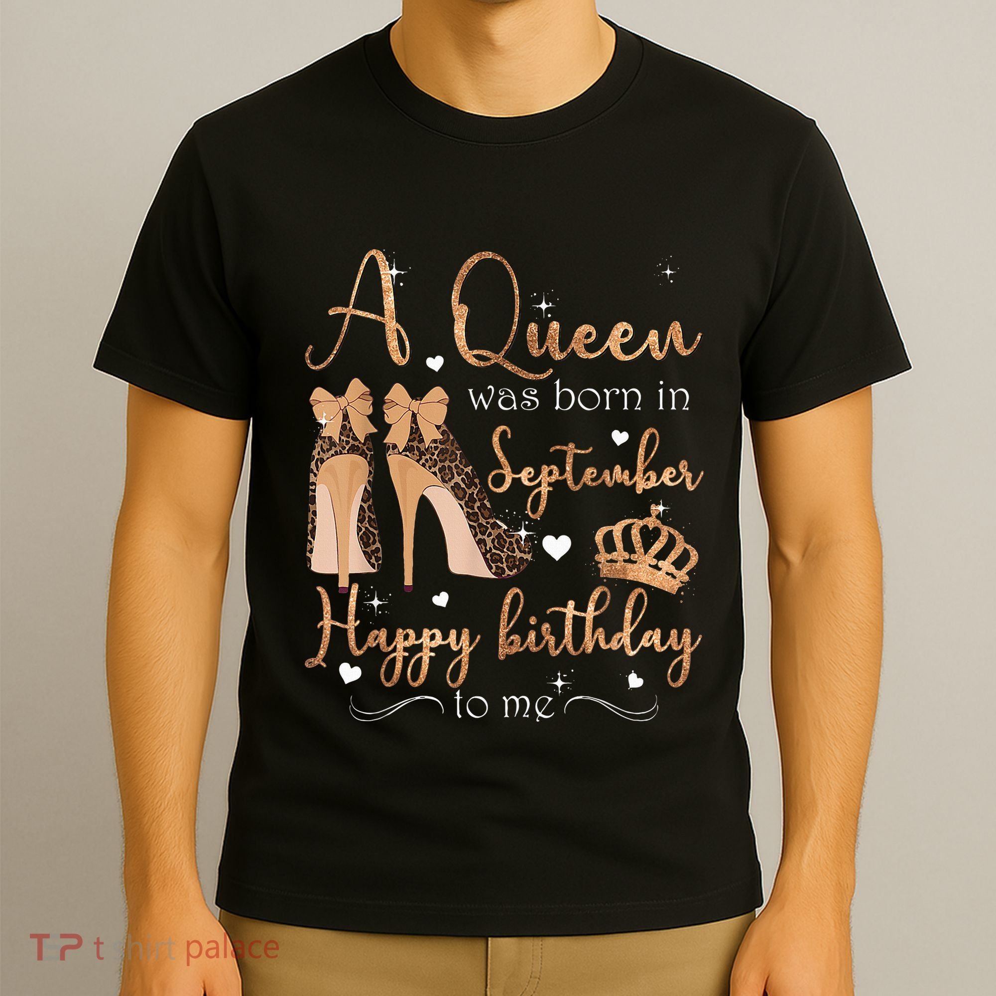 A Queen Was Born In September Happy Birthday To Me High Heel T-Shirt