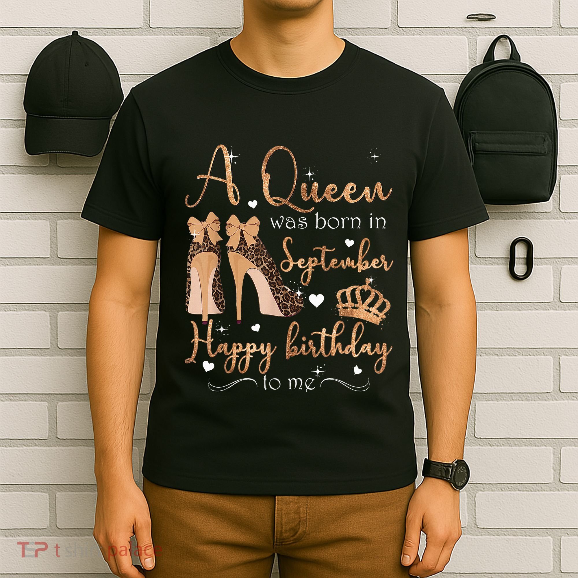 A Queen Was Born In September Happy Birthday To Me High Heel T-Shirt