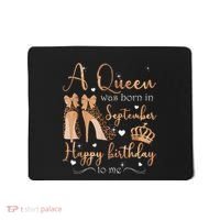 A Queen Was Born In September Happy Birthday To Me High Heel Mousepad thumb 0