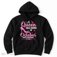 A Queen Was Born In October Happy Birthday To Me Hoodie thumb 0