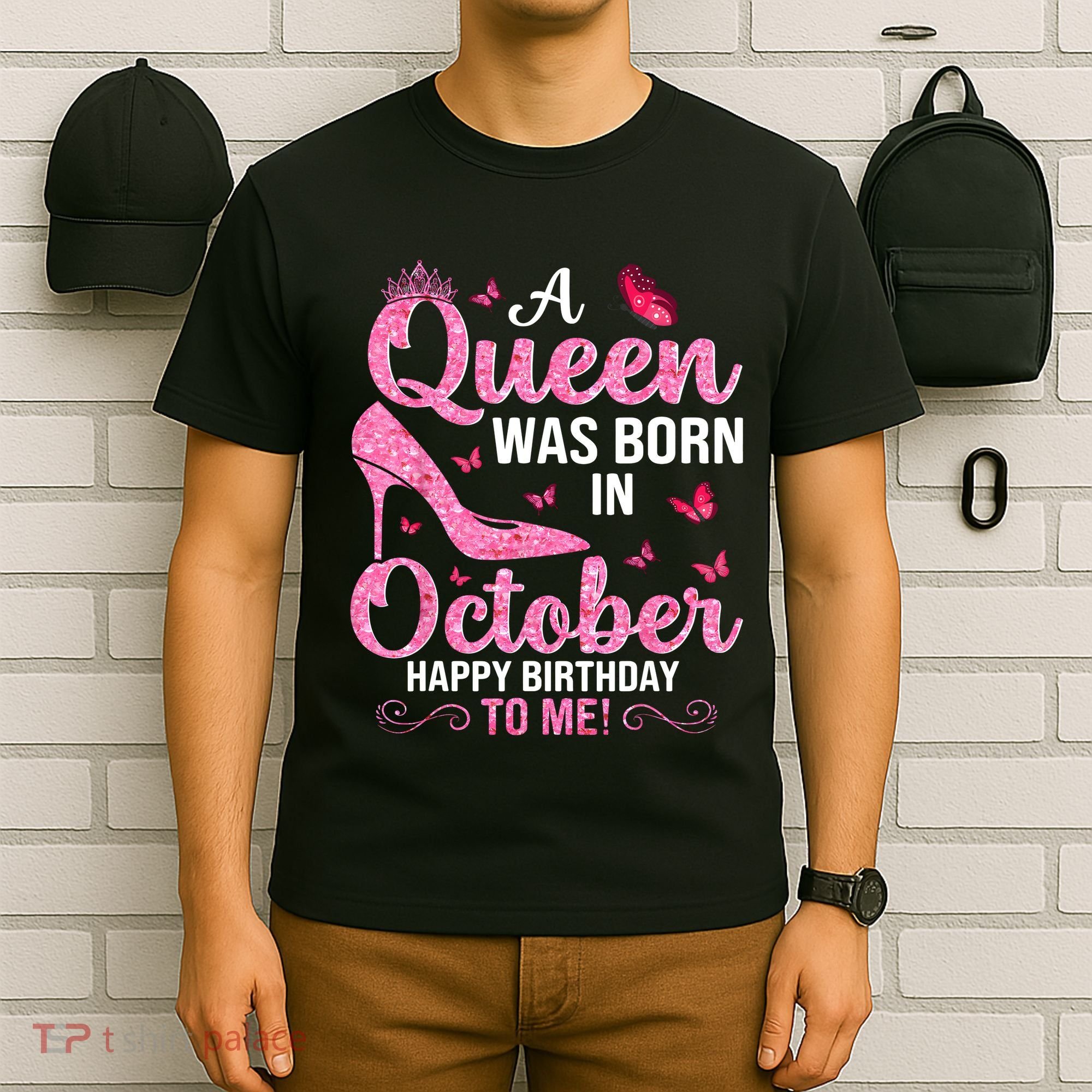 A Queen Was Born In October Happy Birthday To Me T-Shirt