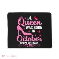 A Queen Was Born In October Happy Birthday To Me Mousepad thumb 0