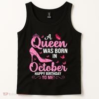 A Queen Was Born In October Happy Birthday To Me Tank Top thumb 2
