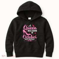 A Queen Was Born In October Happy Birthday To Me Kids Hoodie thumb 0