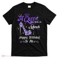 A Queen Was Born In March Gifts March Birthday Girl T-Shirt thumb 0
