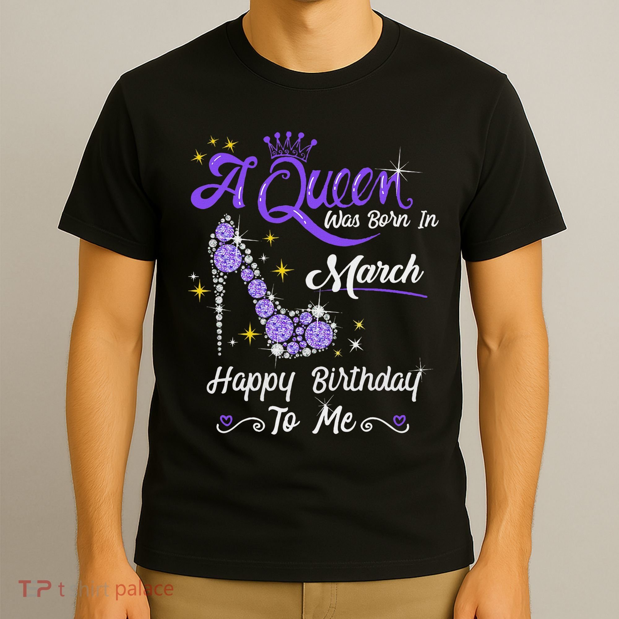 A Queen Was Born In March Gifts March Birthday Girl T-Shirt