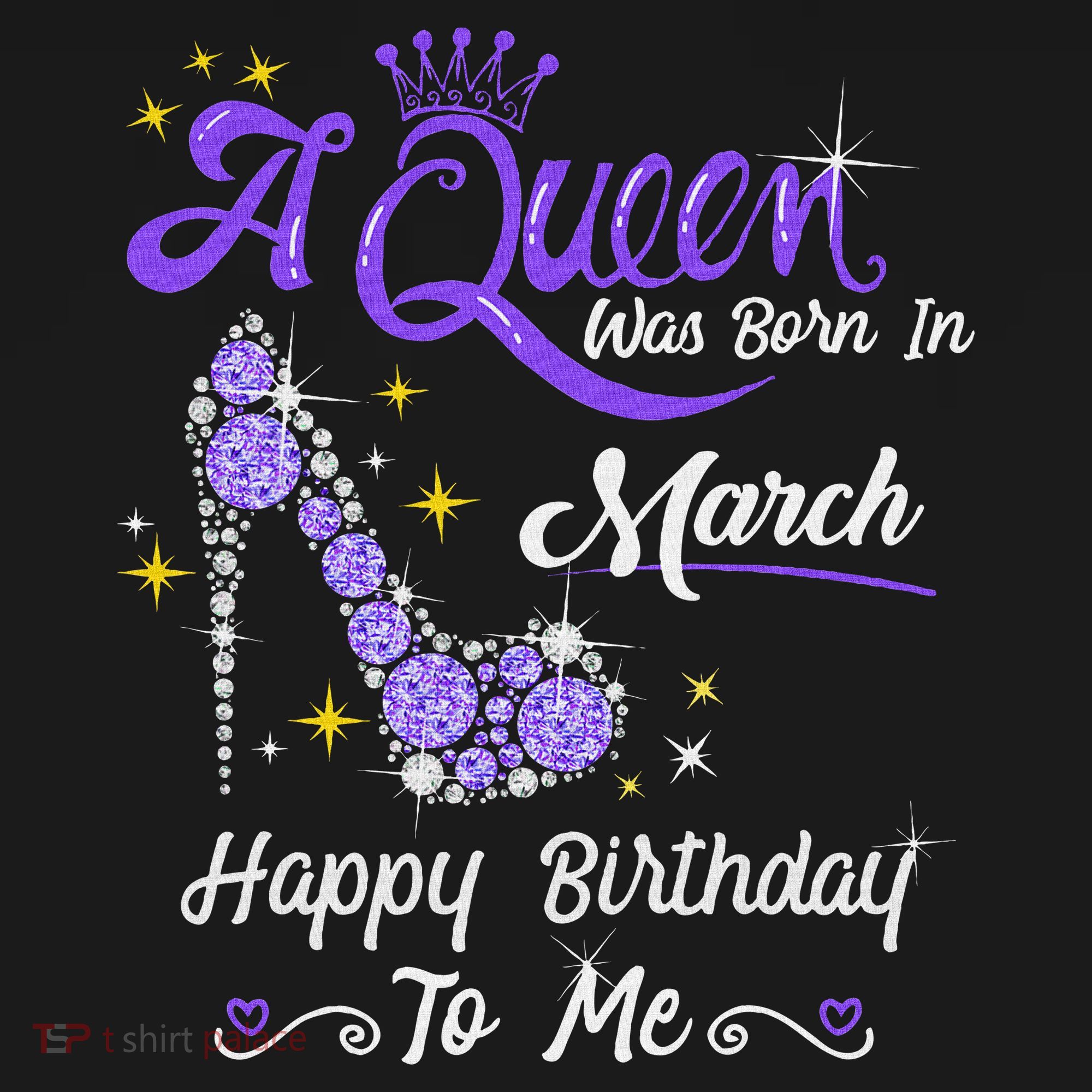 A Queen Was Born In March Gifts March Birthday Girl T-Shirt