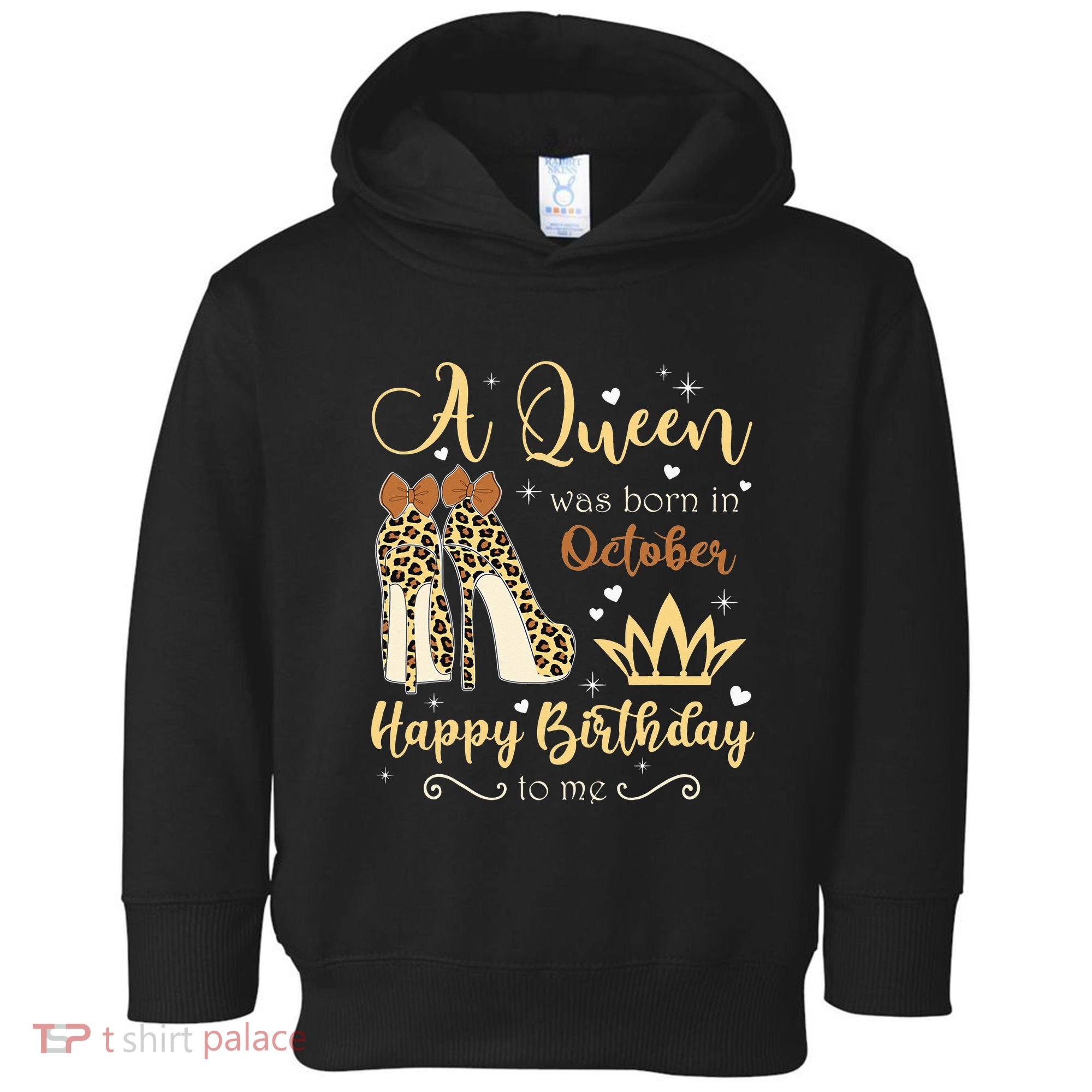 A Queen Was Born In October Birthday For Women Leopard Toddler Hoodie