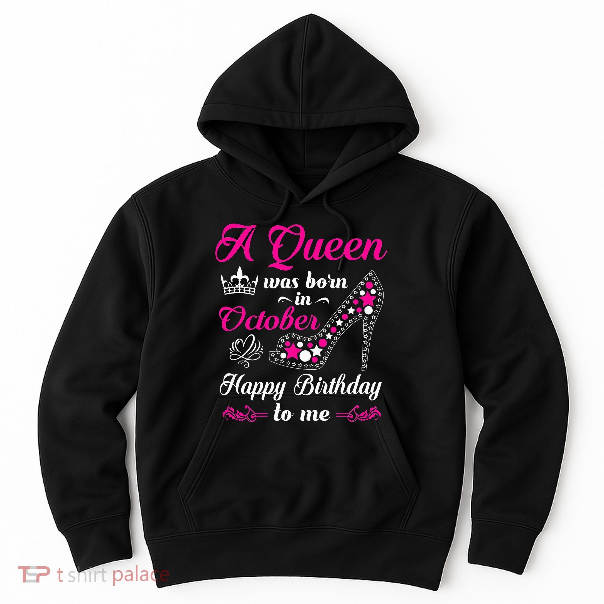 A Queen Was Born In October Birthday Gift For Women Hoodie