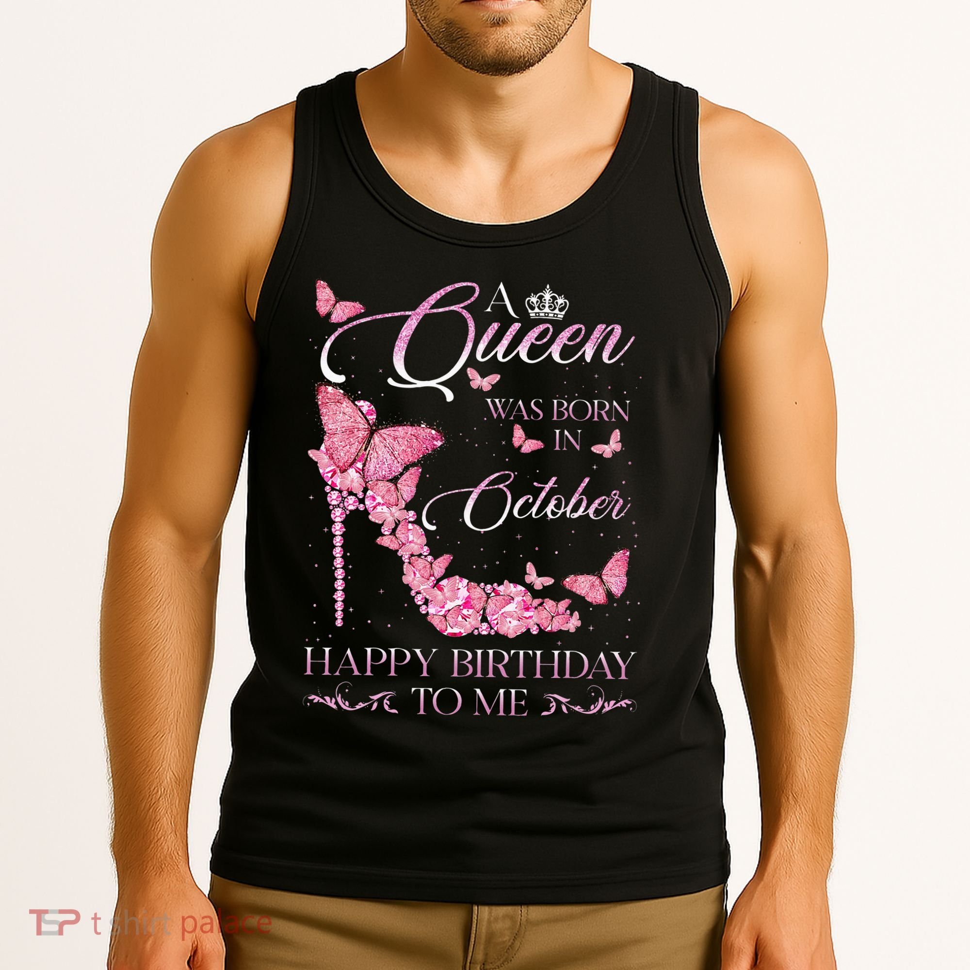 A Queen Was Born In October Happy Birthday To Me For Women Tank Top