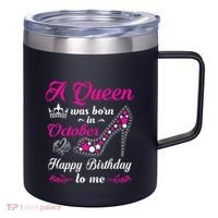 A Queen Was Born In October Birthday Gift For Wo 12oz Stainless Steel Coffee Mug thumb 0