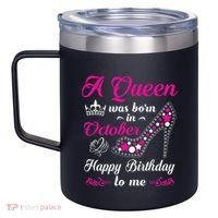 A Queen Was Born In October Birthday Gift For Wo 12oz Stainless Steel Coffee Mug thumb 2
