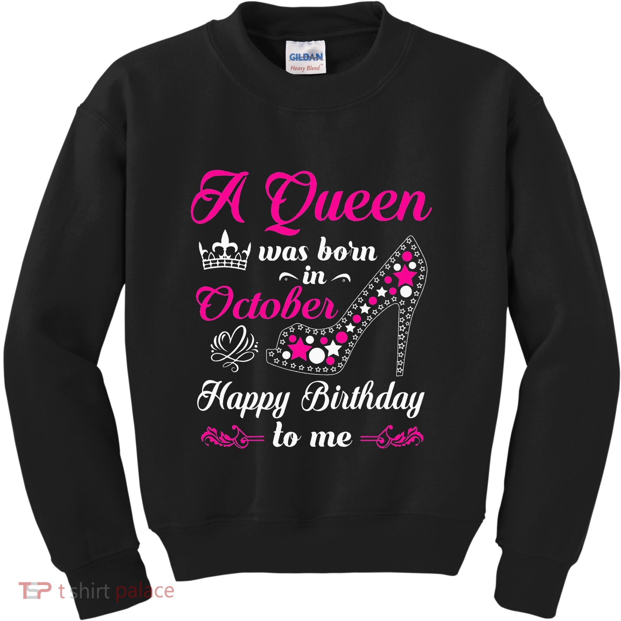 A Queen Was Born In October Birthday Gift For Wo Kids Sweatshirt