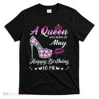 A Queen Was Born In May Cute Funny Happy Birthday Gifts T-Shirt thumb 0