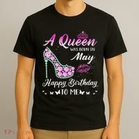 A Queen Was Born In May Cute Funny Happy Birthday Gifts T-Shirt thumb 3
