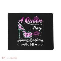 A Queen Was Born In May Cute Funny Happy Birthday Gifts Mousepad thumb 0