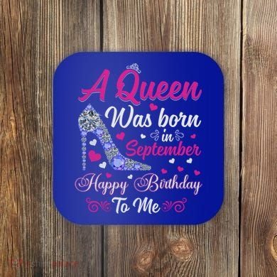 A Queen Was Born In September Design Birthday Gift Coaster