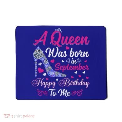 A Queen Was Born In September Design Birthday Gift Mousepad