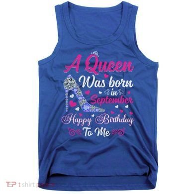 A Queen Was Born In September Design Birthday Gift Tank Top