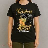 A Queen Was Born In April Happy Birthday To Me Party  T-Shirt thumb 4