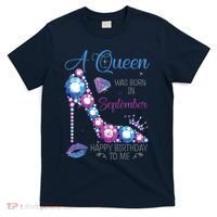 A Queen Was Born In September Happy Birthday To Me High Heel T-Shirt thumb 0
