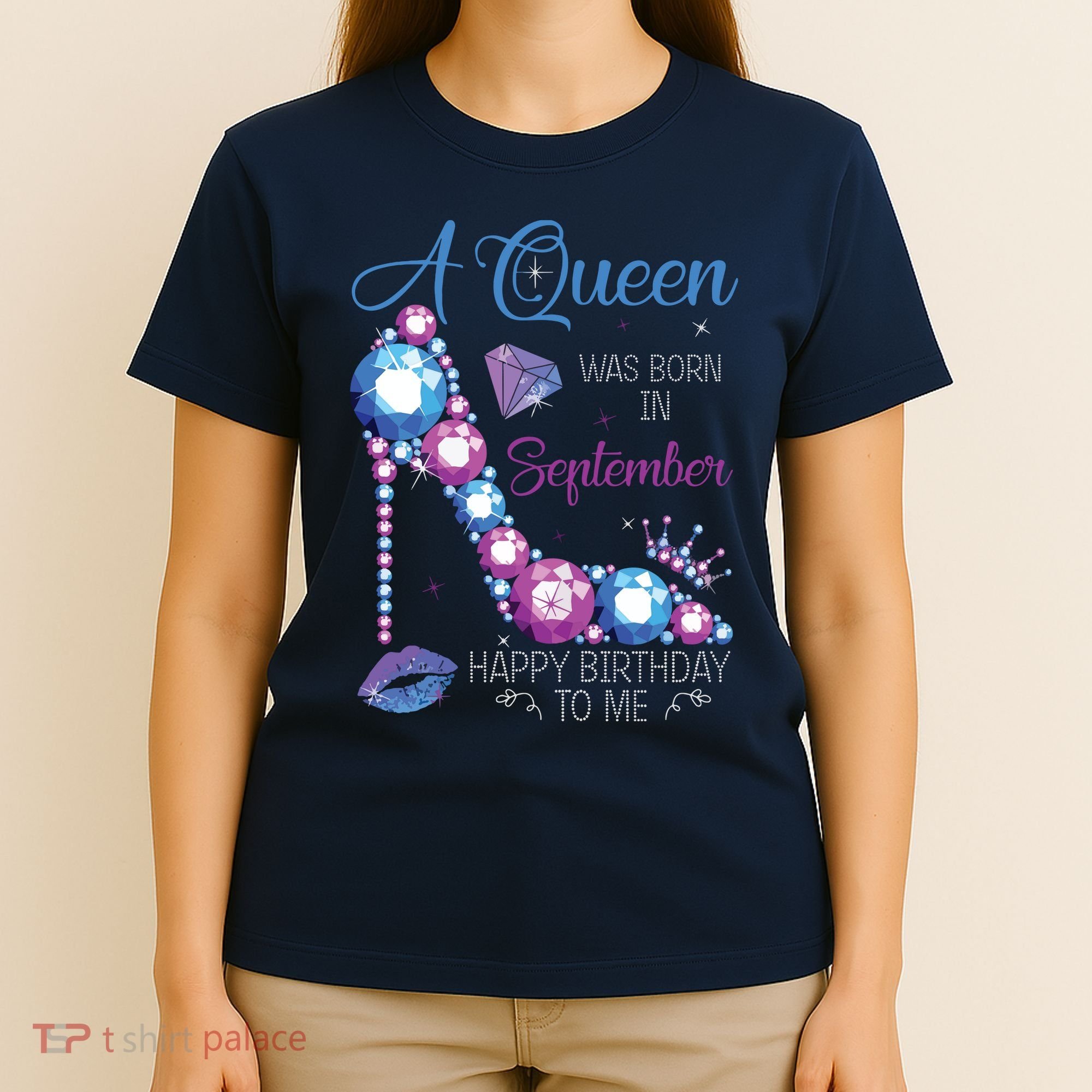 A Queen Was Born In September Happy Birthday To Me High Heel T-Shirt