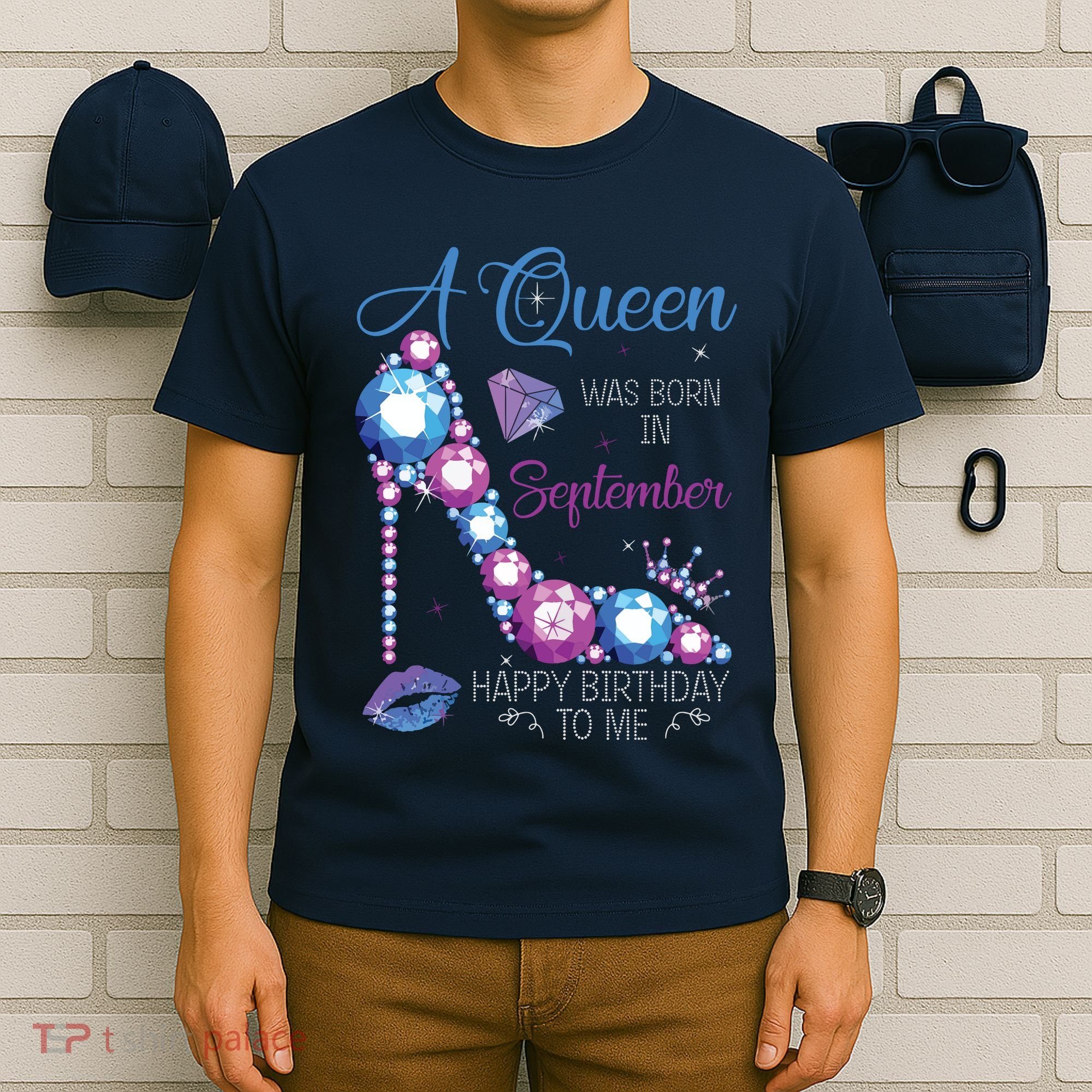 A Queen Was Born In September Happy Birthday To Me High Heel T-Shirt
