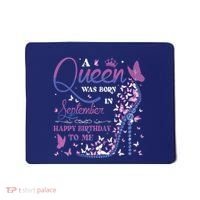 A Queen Was Born In September Happy Birthday To Me Mousepad thumb 0