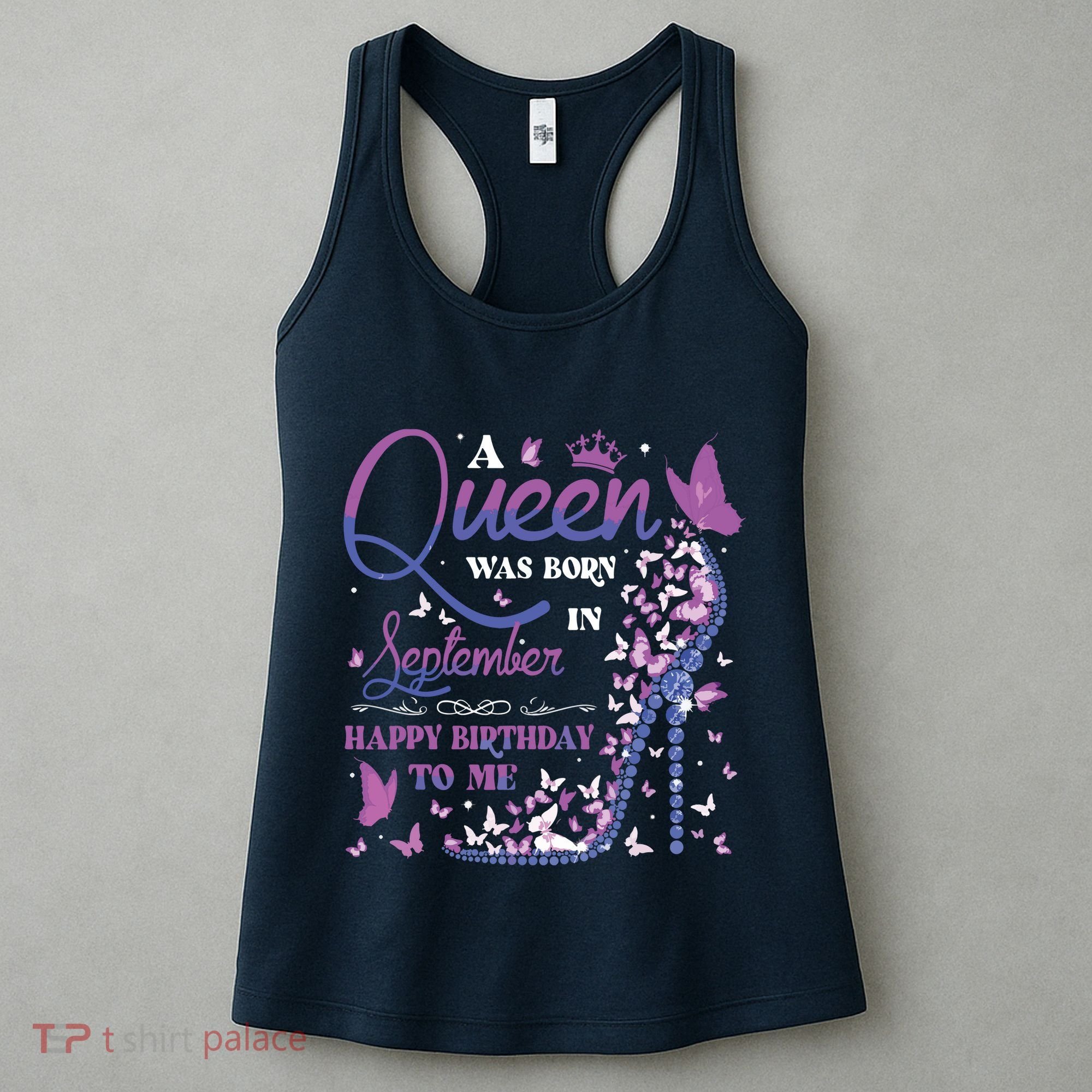 A Queen Was Born In September Happy Birthday To Me Women's Tank Top