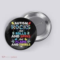 Autism Rocks And Rolls And Spins And Flaps And Twists Button thumb 0