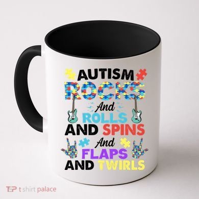 Autism Rocks And Rolls And Spins And Flaps And Twists Coffee Mug