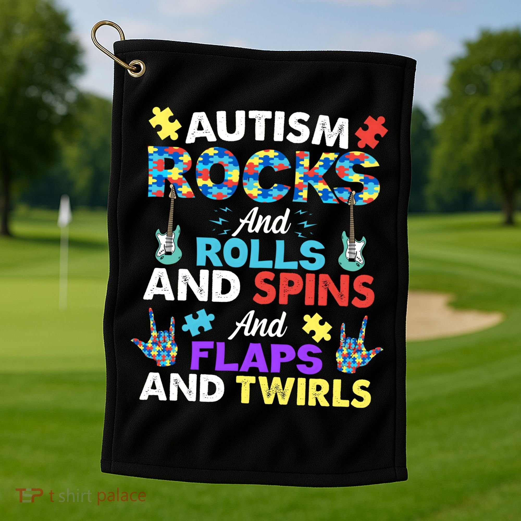 Autism Rocks And Rolls And Spins And Flaps And Twists Golf Towel