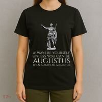 Ancient Rome Always Be Yourself Unless You Can Be Augustus T-Shirt thumb 4